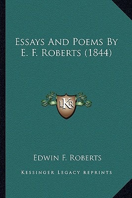 Essays And Poems By E. F. Roberts (1844)