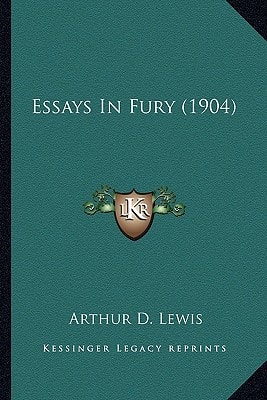 Essays In Fury (1904)