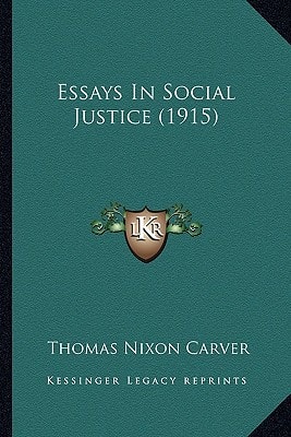 Essays In Social Justice (1915)