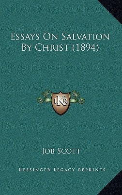 Essays On Salvation By Christ (1894)