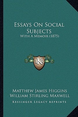 Essays On Social Subjects: With A Memoir (1875)