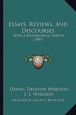 Essays, Reviews, And Discourses: With A Biographical Sketch (1887)