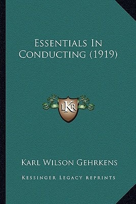 Essentials In Conducting (1919)