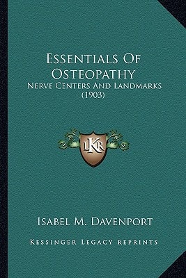 Essentials Of Osteopathy: Nerve Centers And Landmarks (1903)