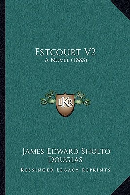 Estcourt V2: A Novel (1883)