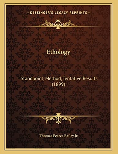 Ethology: Standpoint, Method, Tentative Results (1899)