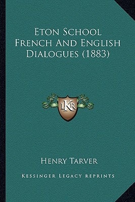 Eton School French And English Dialogues (1883)