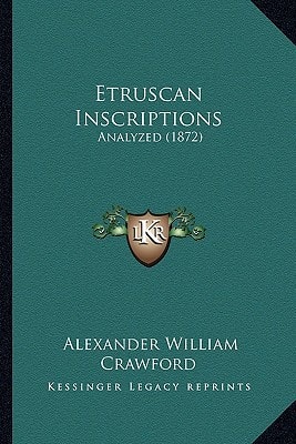 Etruscan Inscriptions: Analyzed (1872)