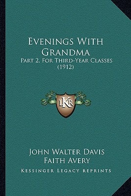 Evenings With Grandma: Part 2, For Third-Year Classes (1912)