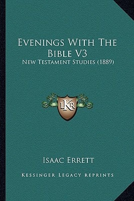 Evenings With The Bible V3: New Testament Studies (1889)