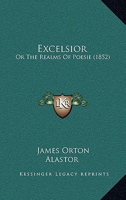 Excelsior: Or The Realms Of Poesie (1852)