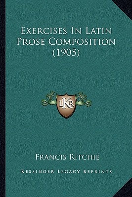 Exercises In Latin Prose Composition (1905)