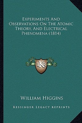 Experiments And Observations On The Atomic Theory, And Electrical Phenomena (1814)