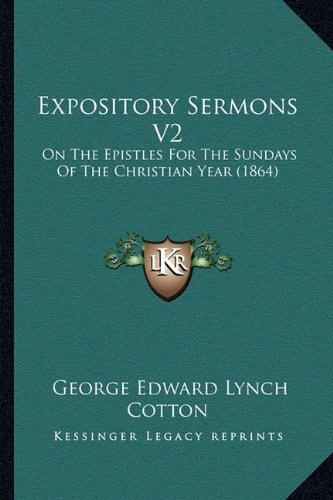 Expository Sermons V2: On The Epistles For The Sundays Of The Christian Year (1864)