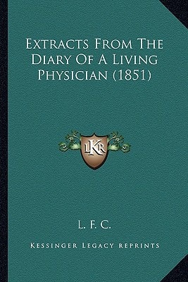 Extracts From The Diary Of A Living Physician (1851)