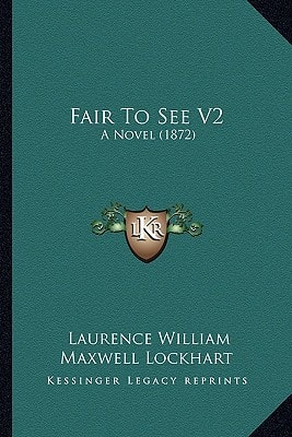 Fair To See V2: A Novel (1872)