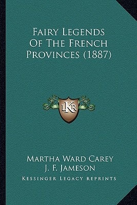 Fairy Legends Of The French Provinces (1887)