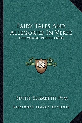 Fairy Tales And Allegories In Verse: For Young People (1860)