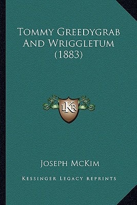 Tommy Greedygrab And Wriggletum (1883)