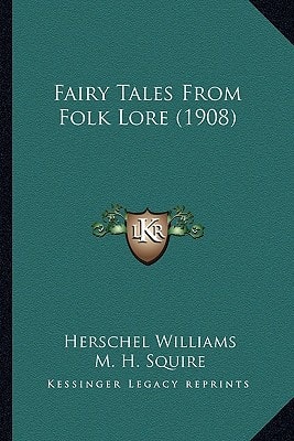 Fairy Tales From Folk Lore (1908)