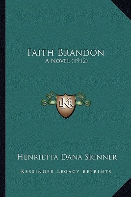 Faith Brandon: A Novel (1912)