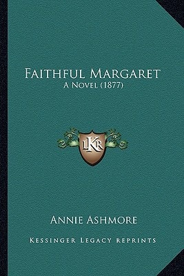 Faithful Margaret: A Novel (1877)