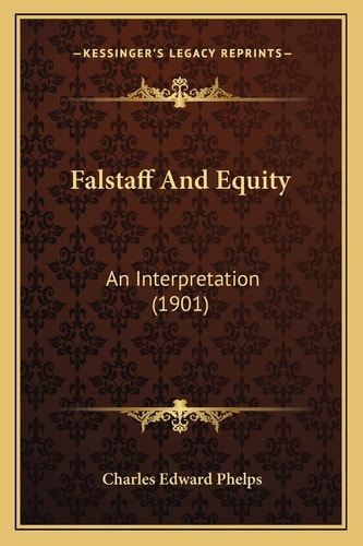 Falstaff And Equity: An Interpretation (1901)
