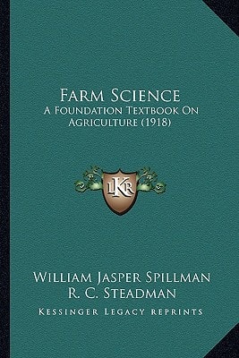 Farm Science: A Foundation Textbook On Agriculture (1918)