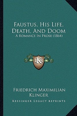 Faustus, His Life, Death, And Doom: A Romance In Prose (1864)