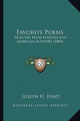 Favorite Poems: Selected From English And American Authors (1884)