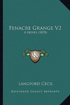 Fenacre Grange V2: A Novel (1870)