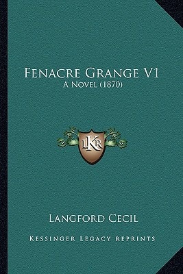 Fenacre Grange V1: A Novel (1870)