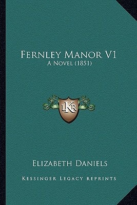 Fernley Manor V1: A Novel (1851)