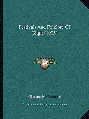 Festivals And Folklore Of Gilgit (1905)