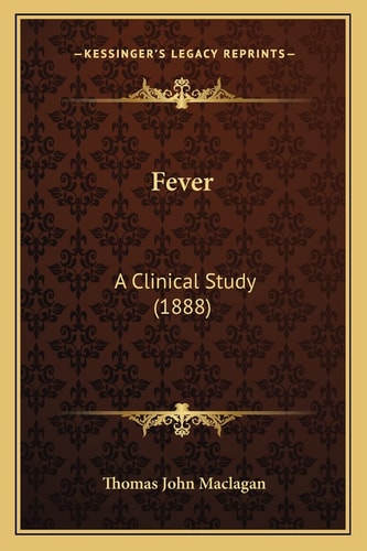 Fever: A Clinical Study (1888)