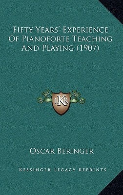 Fifty Years' Experience Of Pianoforte Teaching And Playing (1907)
