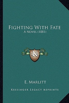 Fighting With Fate: A Novel (1881)
