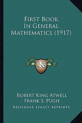 First Book In General Mathematics (1917)
