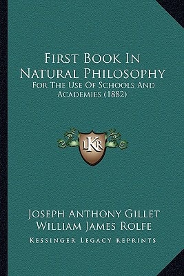 First Book In Natural Philosophy: For The Use Of Schools And Academies (1882)