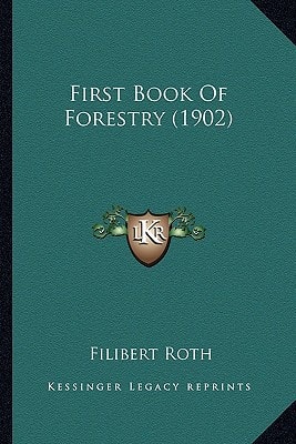 First Book Of Forestry (1902)