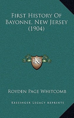 First History Of Bayonne, New Jersey (1904)
