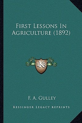 First Lessons In Agriculture (1892)