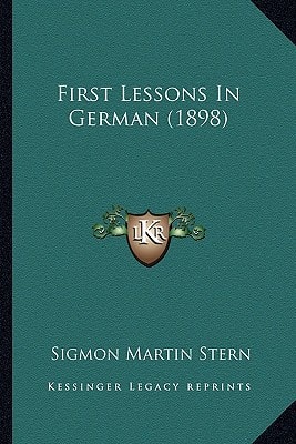 First Lessons In German (1898)