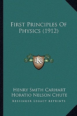 First Principles Of Physics (1912)