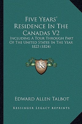 Five Years' Residence In The Canadas V2: Including A Tour Through Part Of The United States In The Year 1823 (1824)