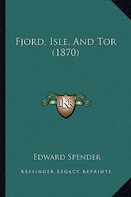 Fjord, Isle, And Tor (1870)