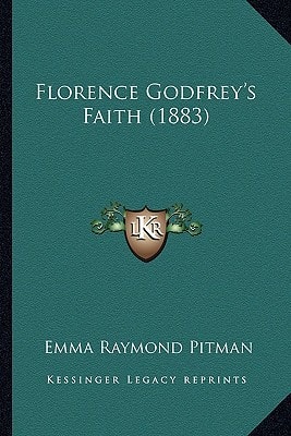 Florence Godfrey's Faith (1883)
