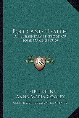 Food And Health: An Elementary Textbook Of Home Making (1916)