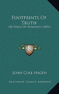 Footprints Of Truth: Or Voice Of Humanity (1853)