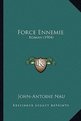 Force Ennemie: Roman (1904)